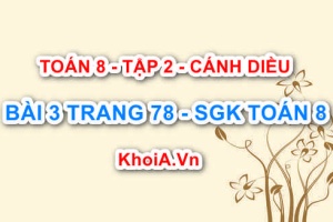Bài 3 trang 78 Toán 8 Cánh Diều Tập 2